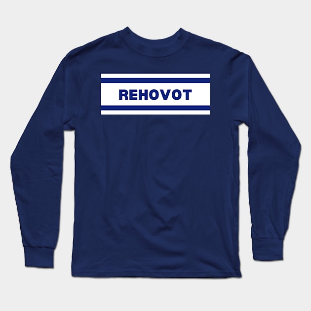 Rehovot City in Israel Flag Colors Long Sleeve T-Shirt by aybe7elf